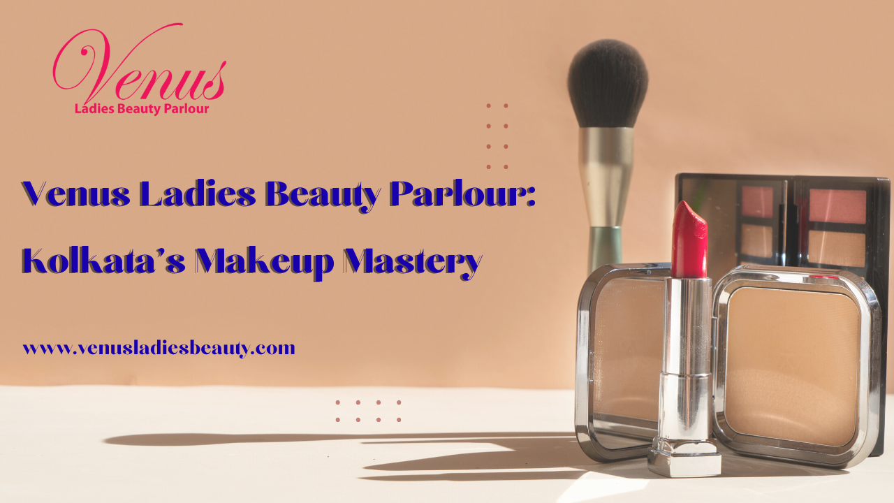 Best Makeup Artist In Kolkata